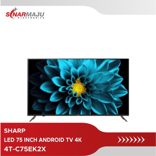 LED TV 75 INCH SHARP ANDROID TV 4K 4T-C75EK2X