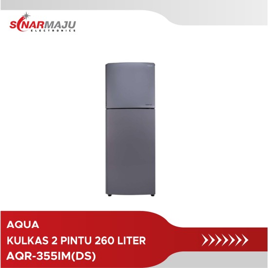 Kulkas 2 Pintu Aqua 260 Liter AQR-355IM(DS)