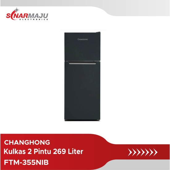 Kulkas 2 Pintu Changhong 269 Liter FTM-355NIB