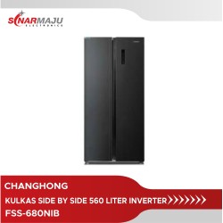 Kulkas Side By Side Changhong 560 Liter Inverter FSS-680NIB