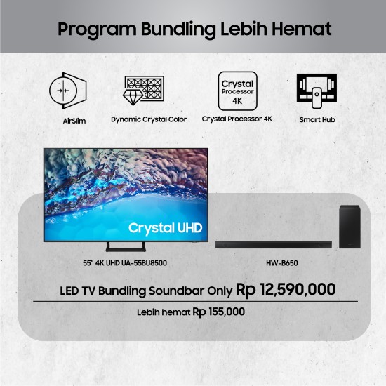 BUNDLING LED TV 55 Inch Samsung 4K UHD Smart TV UA-55BU8500+HW-B650 BUNDLING LED TV 55 Inch Samsung 4K UHD Smart TV UA-55BU8500+HW-B650