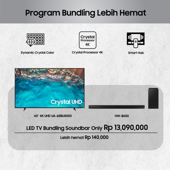 BUNDLING LED TV 60 Inch Samsung 4K UHD Smart TV UA-60BU8000+HW-B650 BUNDLING LED TV 60 Inch Samsung 4K UHD Smart TV UA-60BU8000+HW-B650