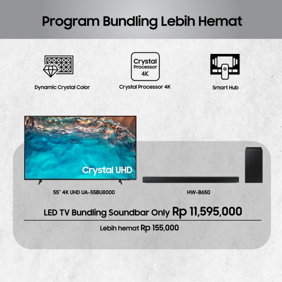 BUNDLING LED TV 55 Inch Samsung 4K UHD Smart TV UA-55BU8000+HW-B650 BUNDLING LED TV 55 Inch Samsung 4K UHD Smart TV UA-55BU8000+HW-B650