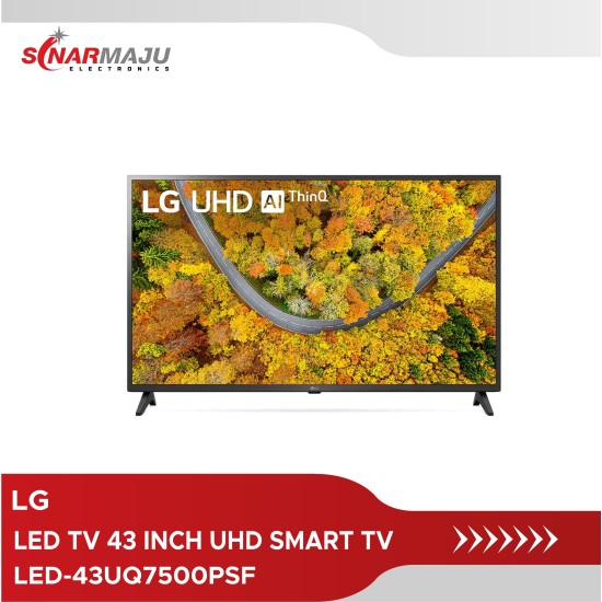 LED TV 43 Inch LG Smart TV 4K UHD LED-43UQ7500PSF