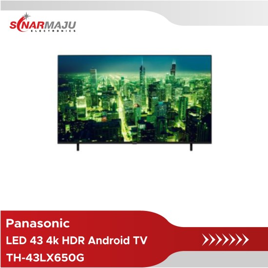 LED TV 43 Inch Panasonic 4K HDR Android TV TH-43LX650G