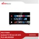 LED TV 65 Inch Polytron 4K UHD Android TV PLD-65UG9959