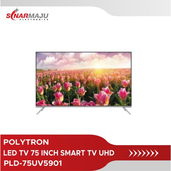 LED TV 75 Inch Polytron Smart TV UHD PLD-75UV5901