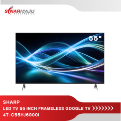 Led TV 55 Inch Sharp Frameless 4K UHD Google TV 4T-C55HJ6000I