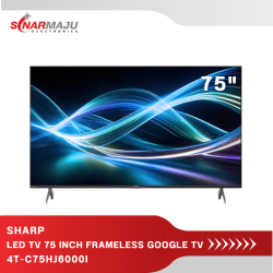 Led TV 75 Inch Sharp Frameless 4K UHD Google TV 4T-C75HJ6000I