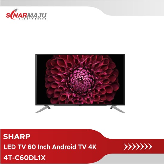 LED TV 60 Inch SHARP Android TV 4K 4T-C60DL1X LED TV 60 Inch SHARP Android TV 4K 4T-C60DL1X