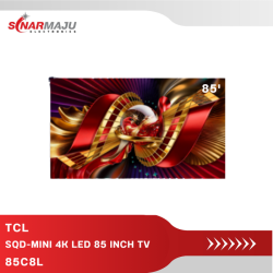 SQD-MINI 4K TCL LED 85 INCH TV 85C8L