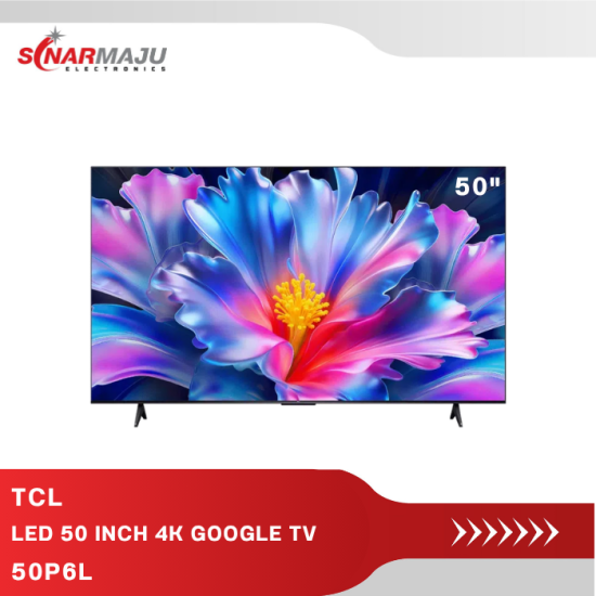 LED 50 INCH 4K TCL GOOGLE TV 50P6L