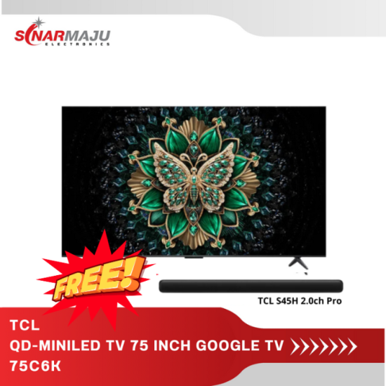 QD -MINILED TV 75 INCH TC PREMIUM GOOGLE TV 75C6K