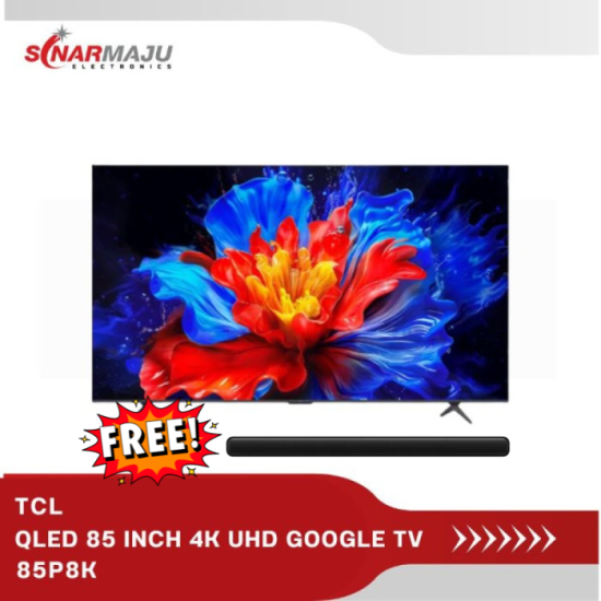QLED TV 85 INCH TCL 4K UHD GOOGLE TV 85P8K