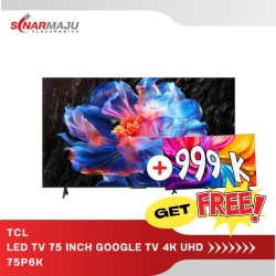 LED TV 75 Inch TCL Google TV 4K UHD 75P6K