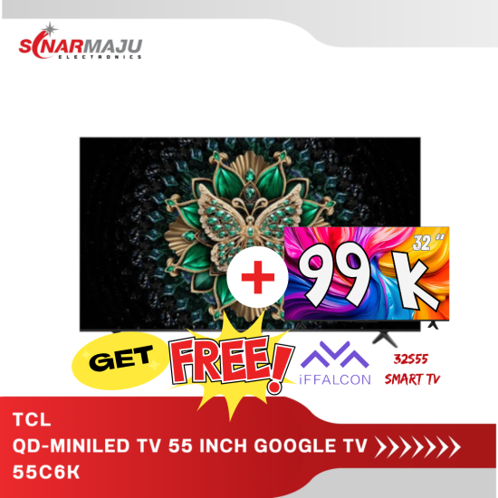 QD-MINILED TV 55 INCH TCL PREMIUM GOOGLE TV 55C6K 