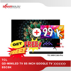 QD -MINILED TV 85 INCH TC PREMIUM GOOGLE TV 85C6K