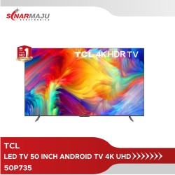 LED TV 50 Inch TCL Android TV 4K UHD 50P735