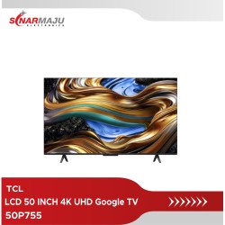 LCD TV 50 INCH TCL 4K UHD Google TV 50P755