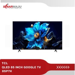 QLED TV 85 INCH TCL 4K UHD GOOGLE TV 85P7K