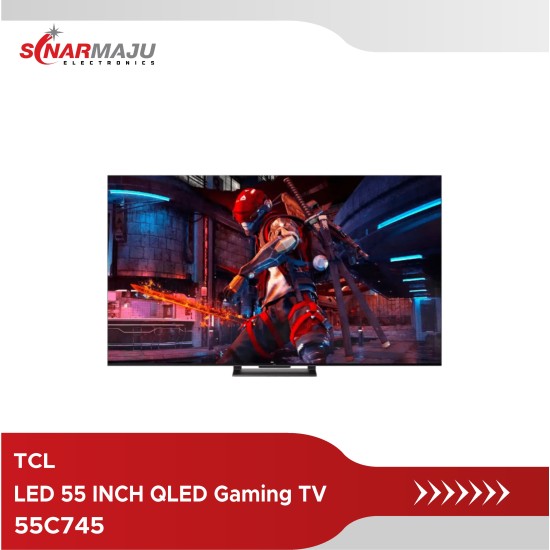 LED TV 55 INCH TCL QLED Gaming TV 55C745