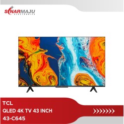 LED TV 43 INCH TCL GOOGLE TV 4K QLED 43C645