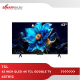 43 INCH QLED 4K TCL GOOGLE TV 43T61C