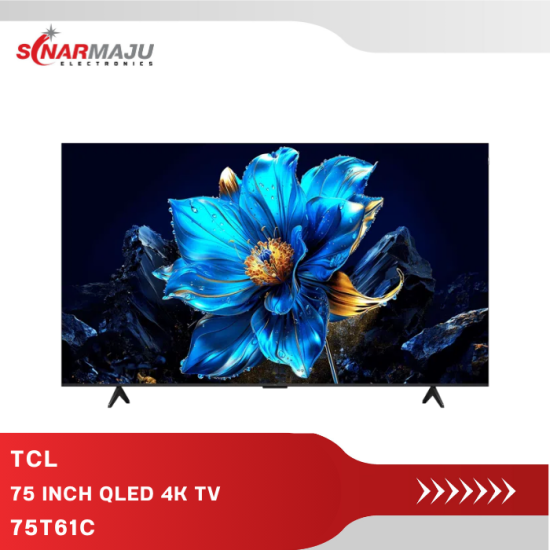 75 INCH QLED 4K TCL TV 75T61C