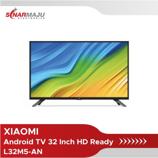 LED TV 32 Inch Xiaomi HD Ready Android TV L32M5-AN LED TV 32 Inch Xiaomi HD Ready Android TV L32M5-AN